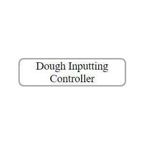 (5) Dough Inputting Controller